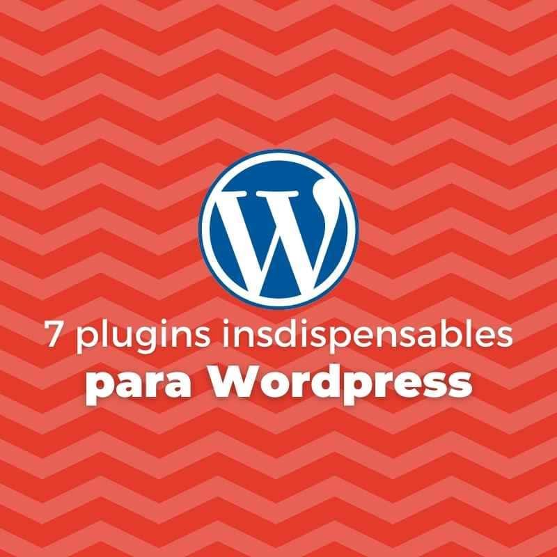 plugins indispensables para wordpress